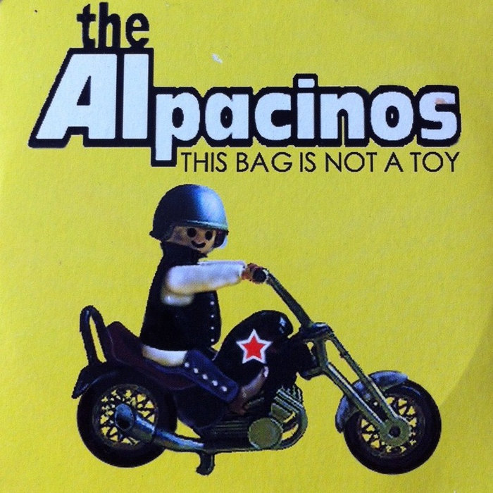 This Bag is Not a Toy The Alpacinos