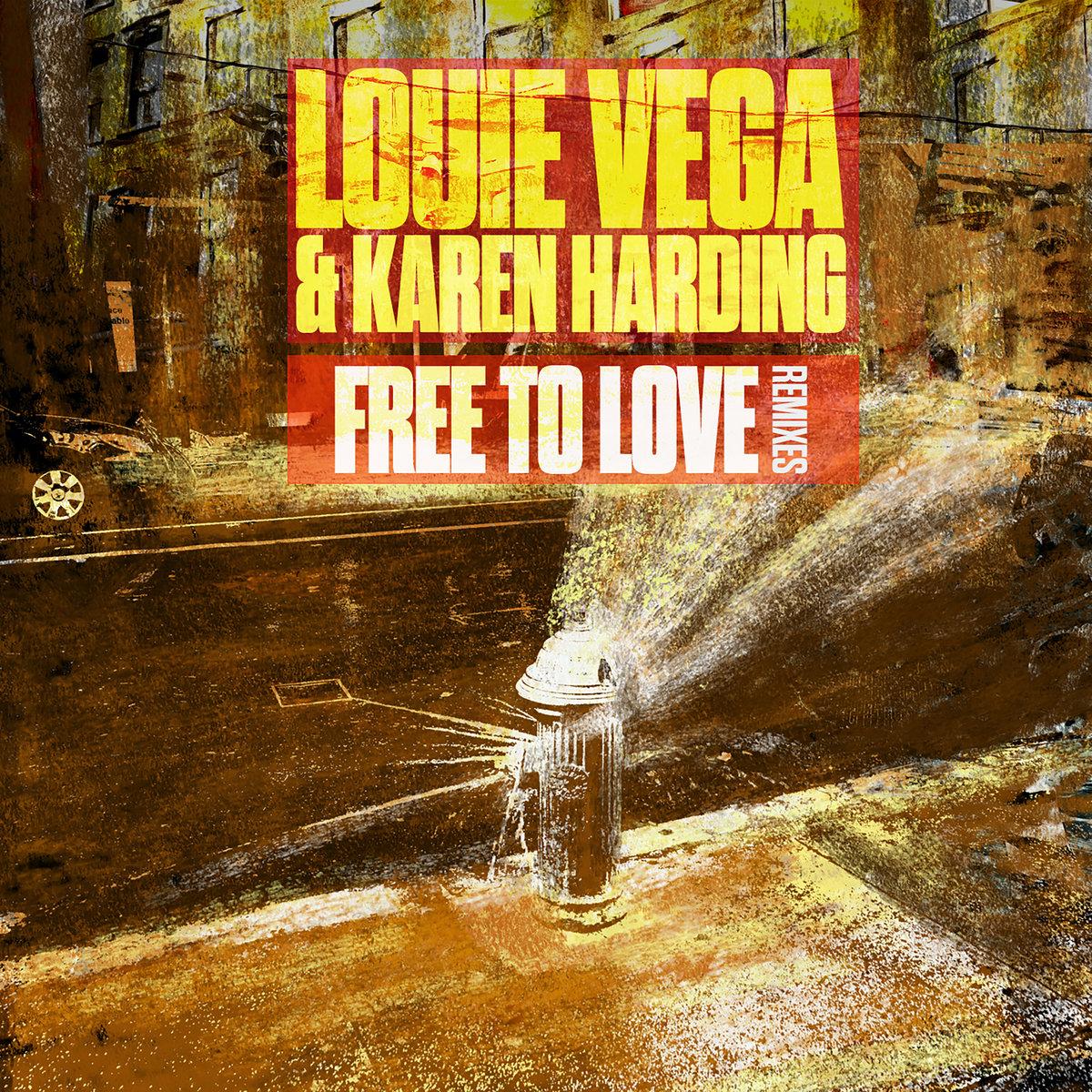 Free To Love | Louie Vega & Karen Harding | Louie Vega