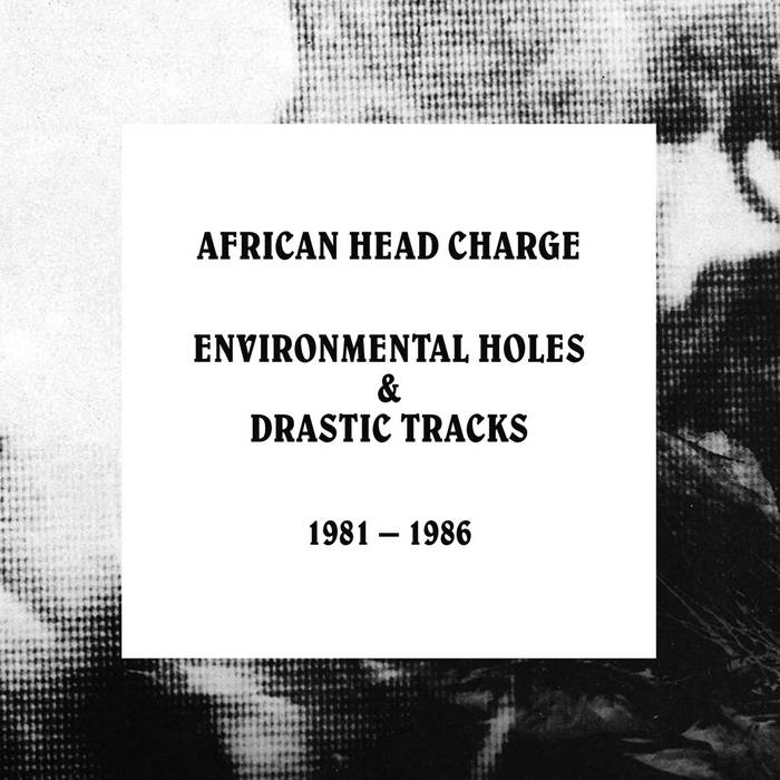 Environmental Holes & Drastic Tracks 1981 - 1986 | African