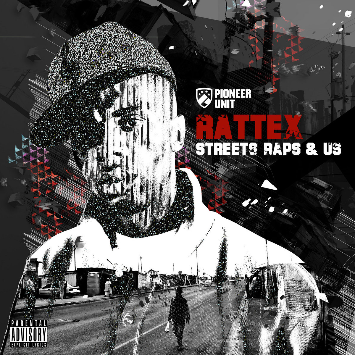Streets, Raps & Us | Rattex | Pioneer Unit Records
