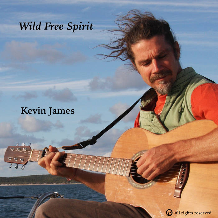 Wild Free Spirit Single | Kevin James ~ Heartsongs