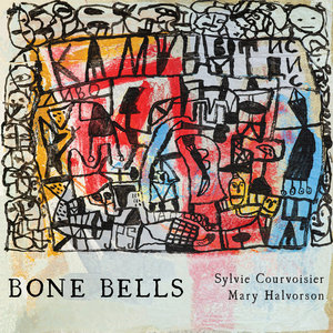 Bone Bells (Hi-Res 24bit/96k)Sylvie Courvoisier & Mary Halvorson cover