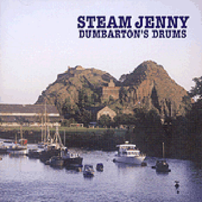 Dumbarton's Drums Steam Jenny