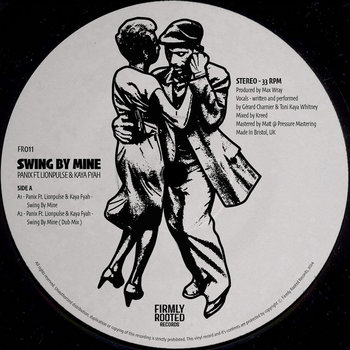 Panix Feat Lionpulse & KAYA FYAH - Swing by Mine | Firmly Rooted