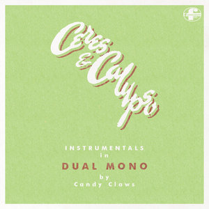 Candy Claws — Ceres & Calypso Instrumentals in DUAL MONO