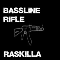 RASKILLA - BASSLINE RIFLE (FREESTYLE) cover art