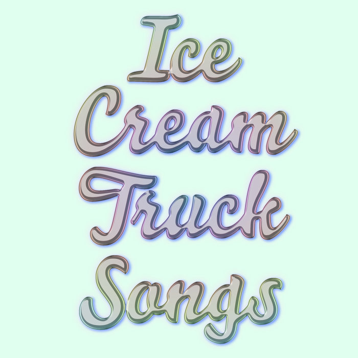 Ice Cream Truck Songs Jeff Kolar