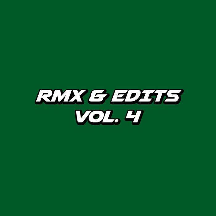RMX & EDITS Vol. 4 | Constantine