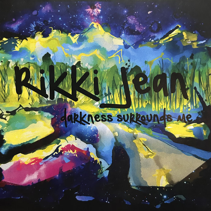 Darkness Surrounds Me Rikki Jean 