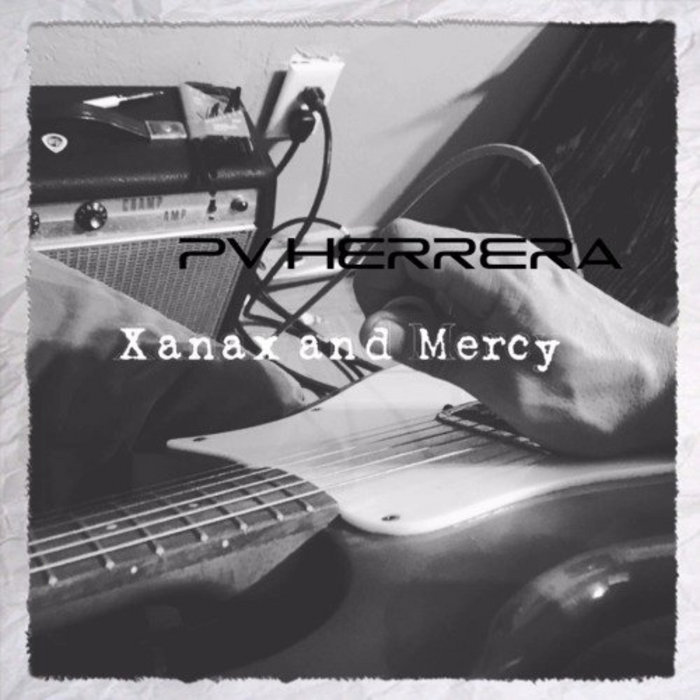 Cover of Xanax and Mercy by PV Herrera