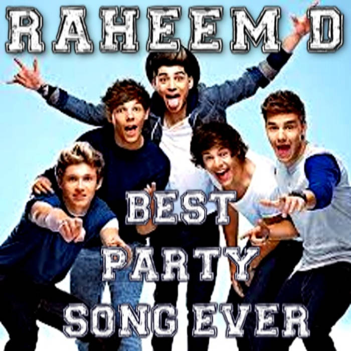 best party song ever mashup raheem d