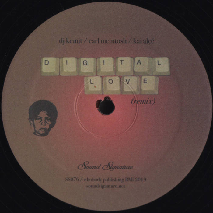 Digital Love (Remix) | DJ Kemit / Carl McIntosh / Kai Alcé | Sound