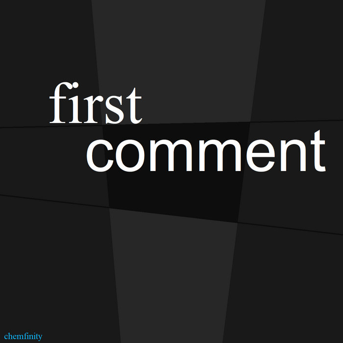 first comment Chemfinity