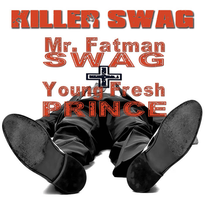 KILLER SWAG Mr. Fatman Swag