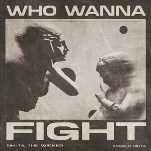 WHO WANNA FIGHT (feat. Angelo Mota) cover