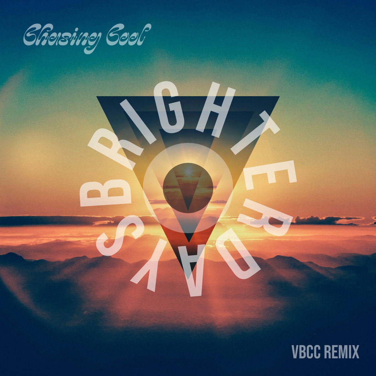 BRIGHTER DAYS (VBCC REMIX) | CHASING COOL