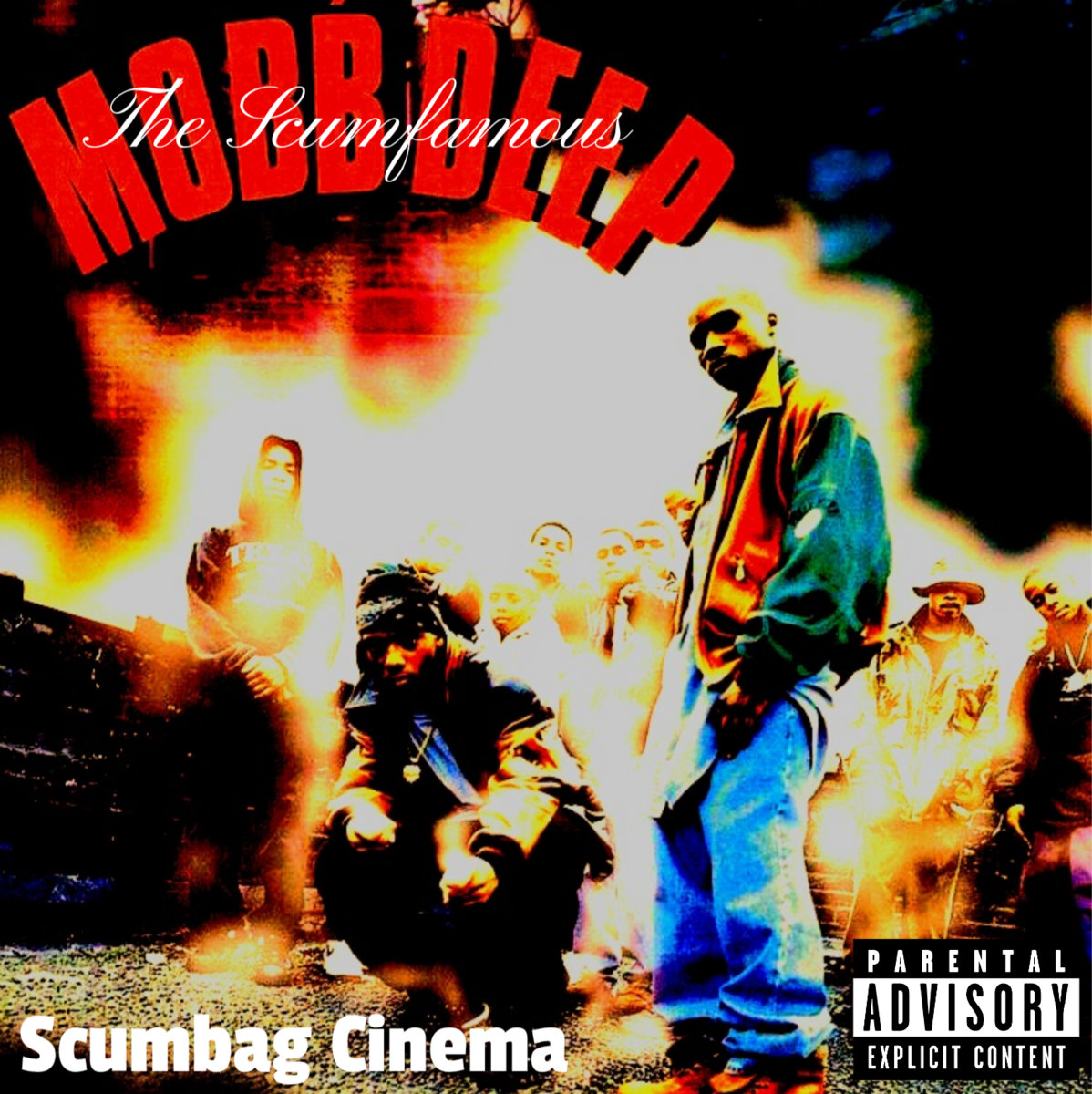Scumbag Rave The Scumfamous | Scumbag Cinema ft.Mobb Deep | Scumbag Cinema