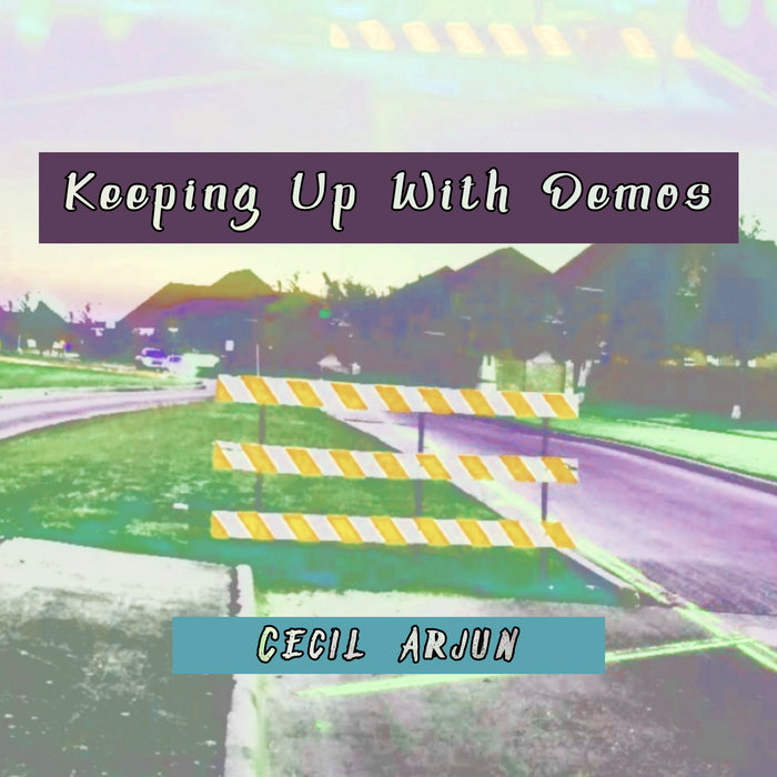 Keeping Up With Demos | Cecil Arjun