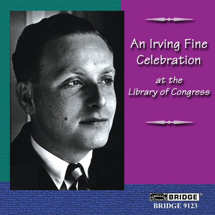 An Irving Fine Celebration Various Artists Bridge Records, Inc.