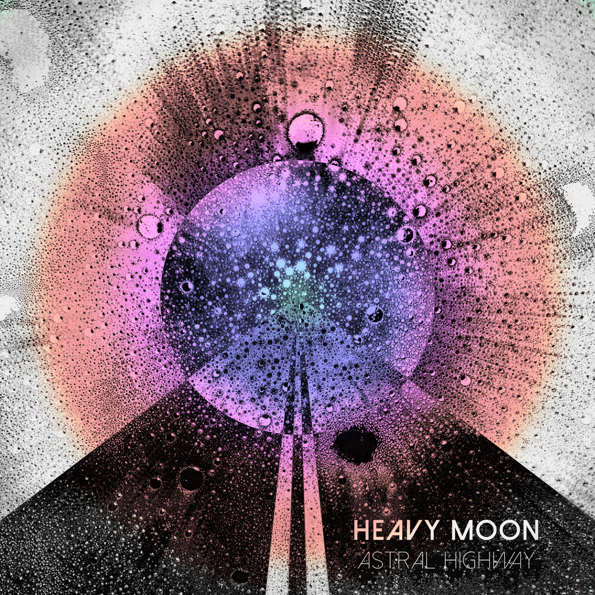 Astral Highway | HEAVY MOON