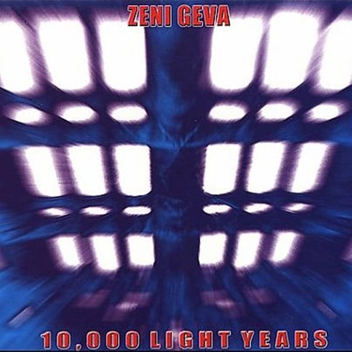 10,000 Light Years | Zeni Geva