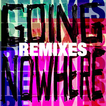 Going Nowhere (Remixes) cover art