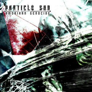 Particle Son — Amerikan Genocide
