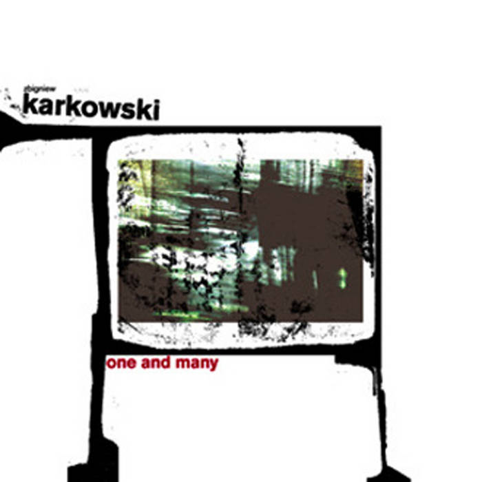 One and Many | Zbigniew Karkowski