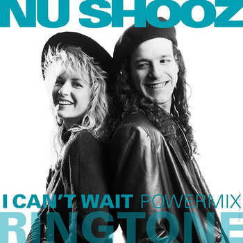 I Can't Wait Powermix RINGTONE | Nu Shooz | NU SHOOZ
