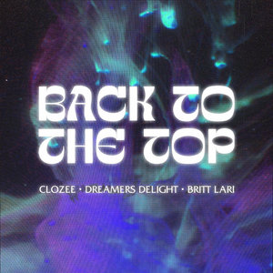 Back To The TopCloZee, Dreamers Delight, Britt Lari cover