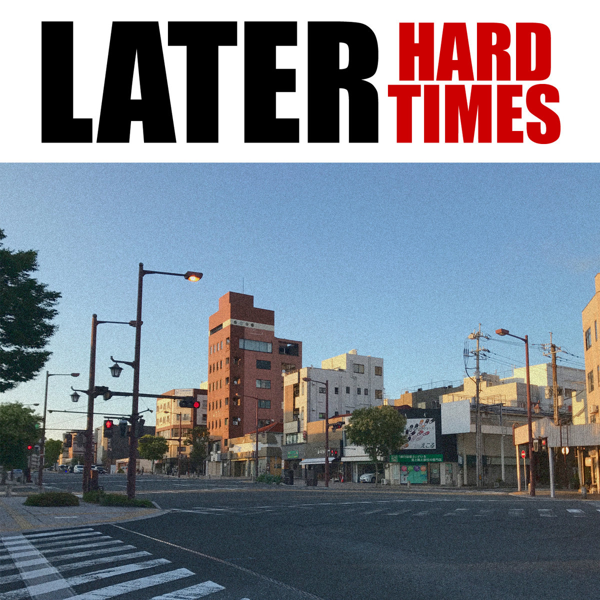 Hading Later Hard times | later