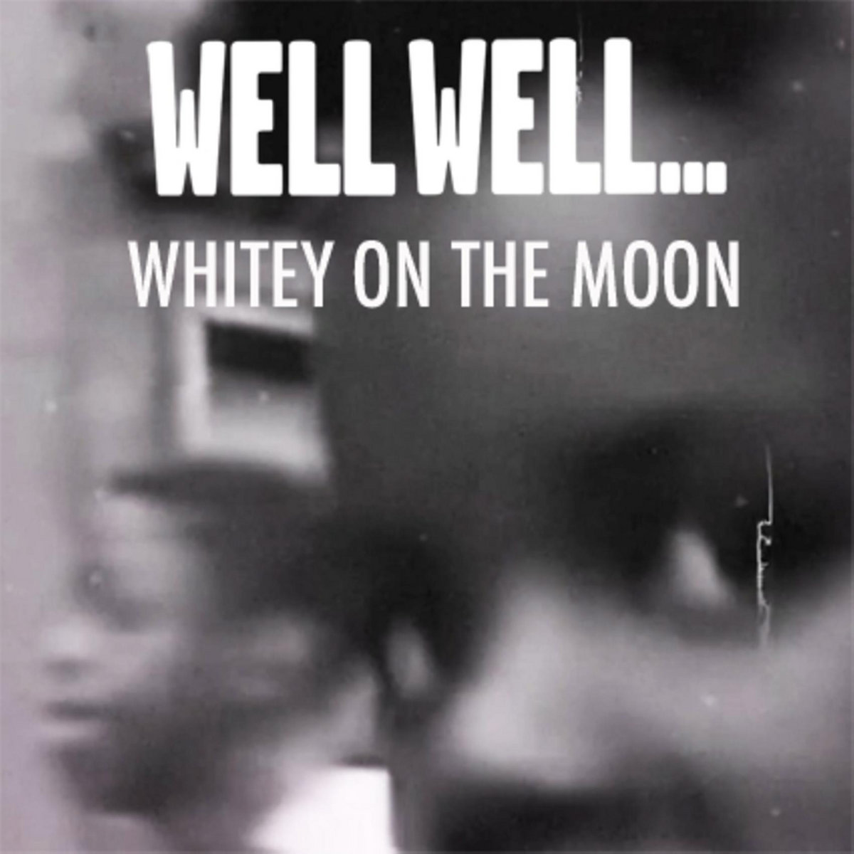 Whitey On The Moon Well Well Whitey On The Moon Well Well