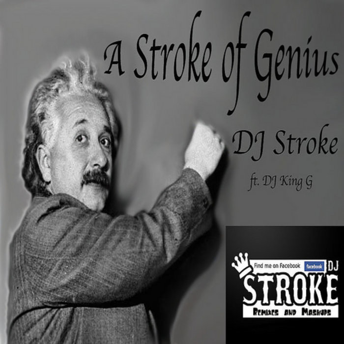 A Stroke of Genius DJ Stroke