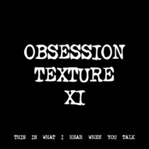 OBSESSION TEXTURE XI [TF00327] [FREE] cover art