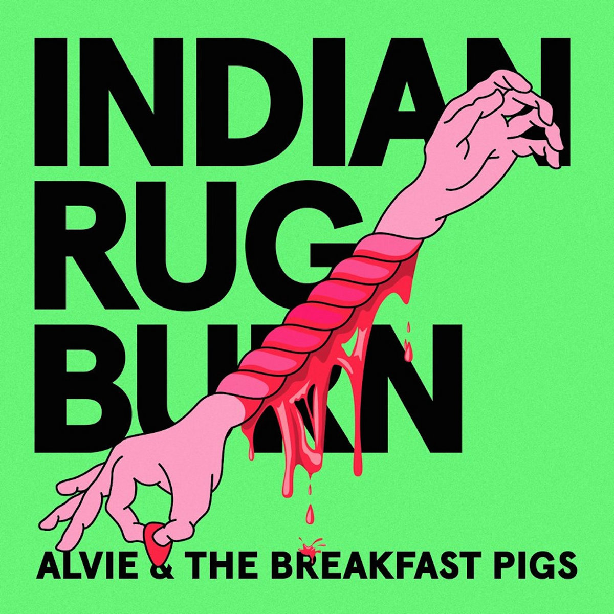Indian Rug Burn Alvie & The Breakfast Pigs