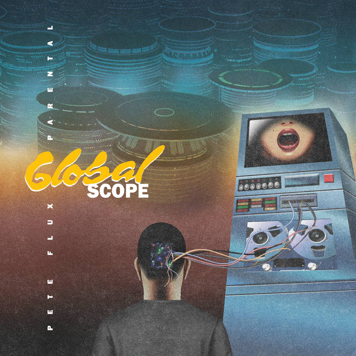 Global Scope | Pete Flux & Parental