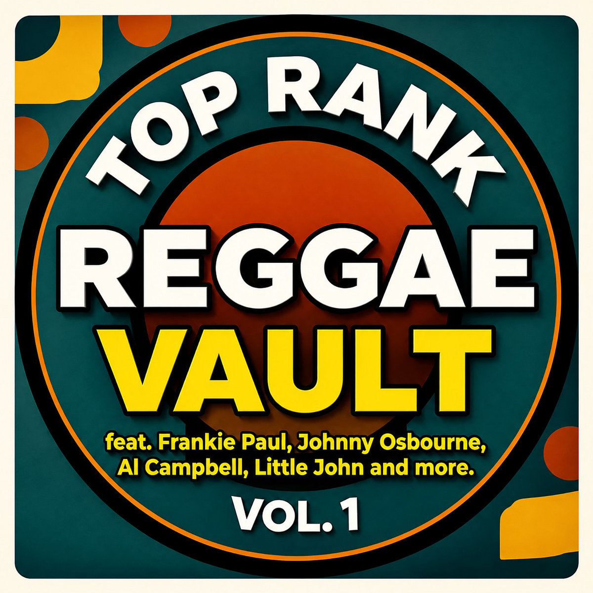 Top Rank Reggae Vault Vol. 1 by Frankie Paul, Johnny Osbourne, Al Campbell