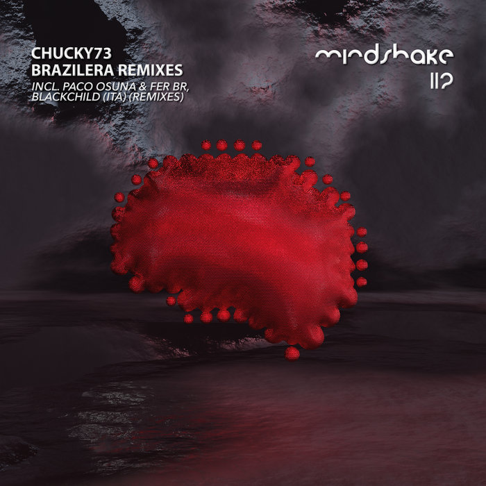 Brazilera Remixes | Chucky73 | Mindshake Records