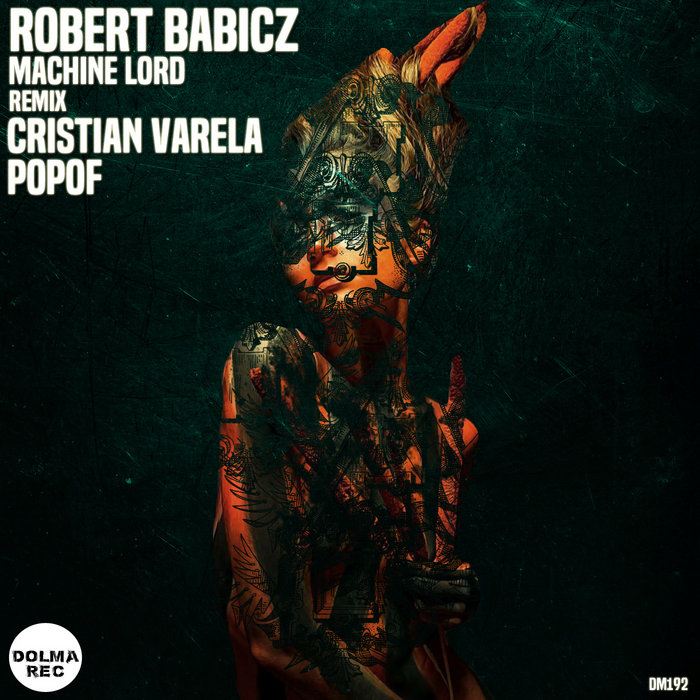 Robert Babicz - Machine Lord | Dolma Records