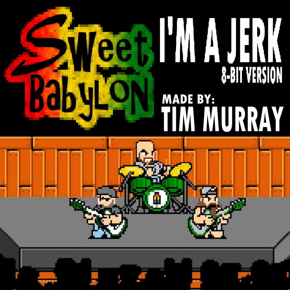 I'm A Jerk (8-Bit Version) | Sweet Babylon