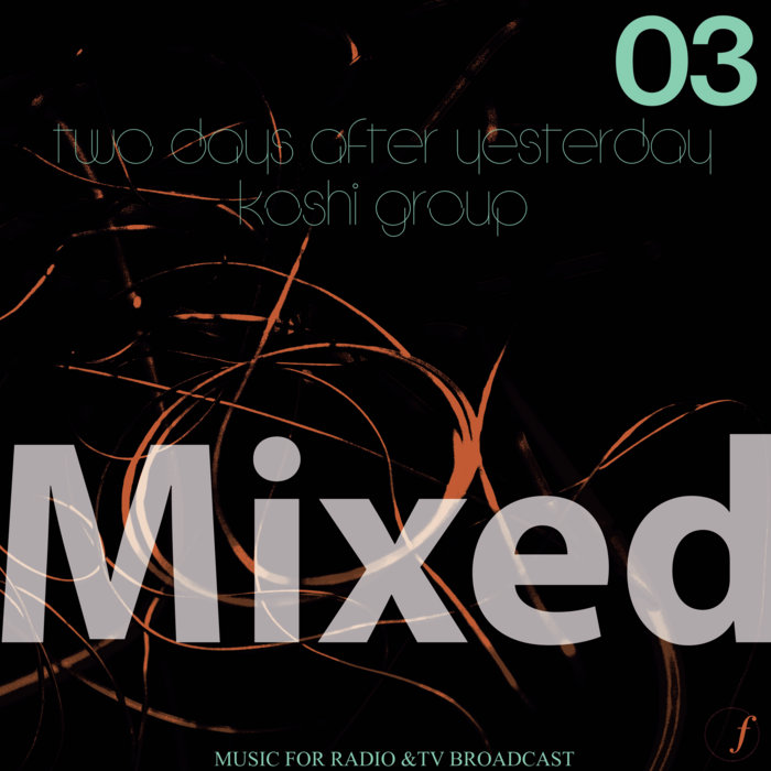 Two Days After Yesterday Pt 3 Mixed Koshi Group Fluid Ounce Records two-days-after-yesterday-pt-3-mixed-koshi-group-fluid-ounce-records
