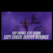 Left Cheek Booty Bounce FT DJ Sliink cover art