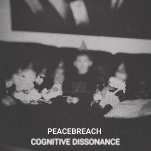Peacebreach — Cognitive Dissonance