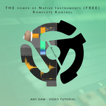 The power of Native Instruments (FREE) Komplete Kontrol (video Tutorial) cover art