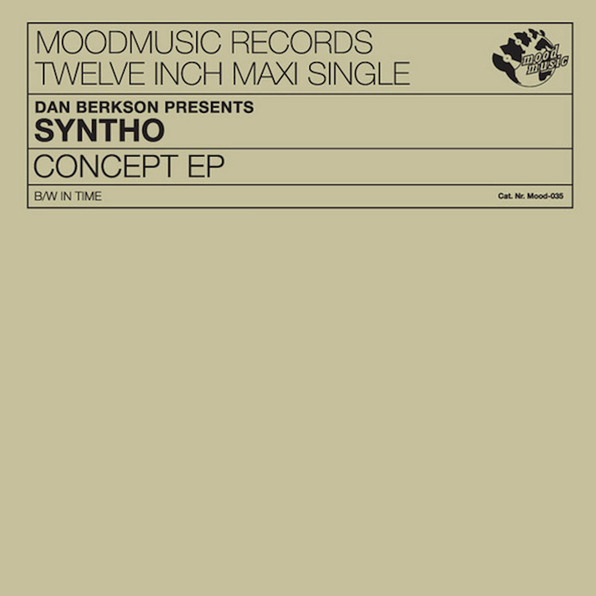 独12” Dan Berkson Presents Syntho Concept EP MOOD035 Moodmusic /00250 Concept EP | Dan Berkson presents Syntho | Moodmusic Records