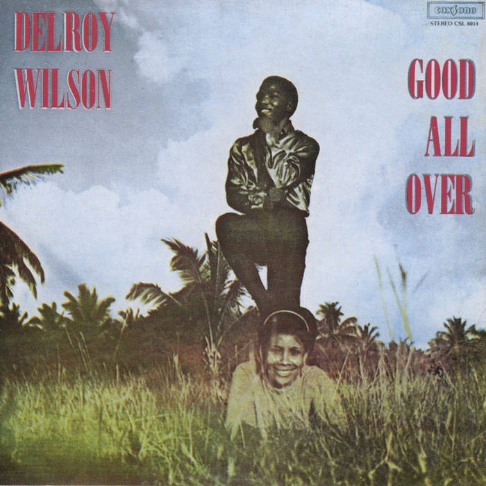 米LP Delroy Wilson Good All Over CLDLP7010 Studio One /00250 Delroy Wilson - Good All Over — Mississippi Records