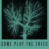 Come Play The Trees (Crooked Man remixes)