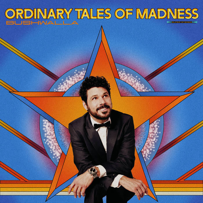 Ordinary Tales of Madness | Bushwalla