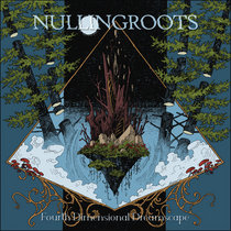 Nullingroots - Fourth Dimensional Dreamscape