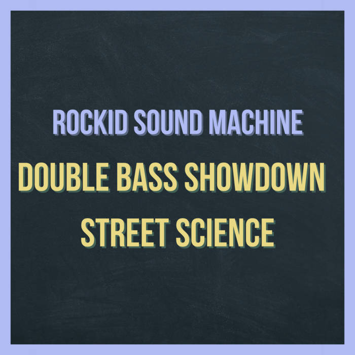 Double Bass Showdown / Street Science (RSMR​-​003)